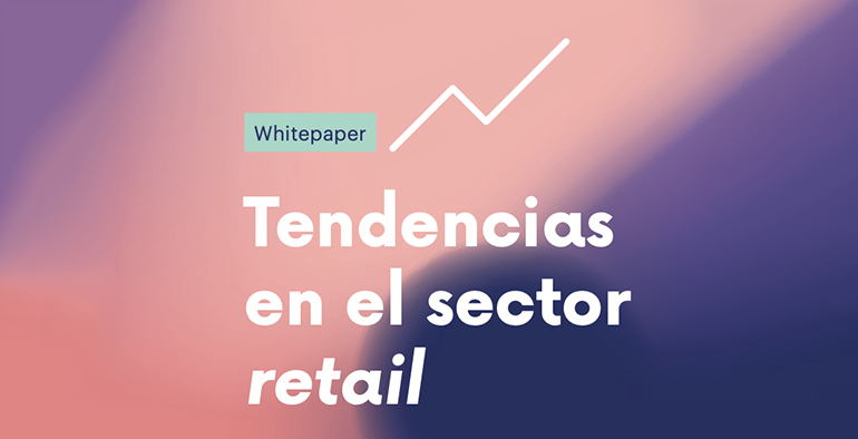 Tendencias En El Sector Retail: Las 7 Palancas Para Crecer - Retail Actual